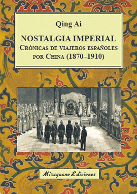 NOSTALGIA IMPERIAL. CRONICAS DE VIAJEROS ESPAÑOLES POR CHINA (187