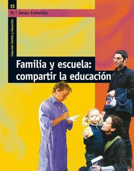 FAMILIA Y ESCUELA: COMPARTIR LA EDUCACION