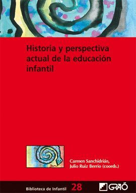 HISTORIA Y PERSPECTIVA ACTUAL DE LA EDUCACION INFANTIL