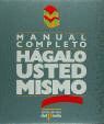 MANUAL COMPLETO HAGALO USTED MISMO