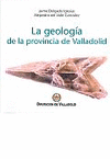 LA GEOLOGIA DE LA PROVINCIA DE VALLADOLID