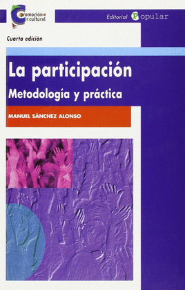LA PARTICIPACION. METODOLOGIA Y PRACTICA