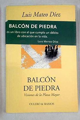 BALCON DE PIEDRA. VISIONES DE LA PLAZA MAYOR