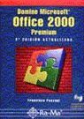 DOMINE MICROSOFT OFFICE 2000 PREMIUM 2ª ED.
