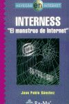 INTERNESS: EL MONSTRUO DE INTERNET (NAVEGAR EN INTERNET)
