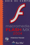 MACROMEDIA FLASH MX 2004 (GUIA DE CAMPO)