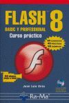 FLASH 8 BASIC Y PROFESIONAL CURSO PRACTICO