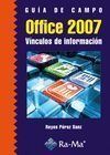 OFFICE 2007 VINCULOS DE INFORMACION. GUIA DE CAMPO