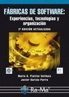 FABRICAS DE SOFTWARE: EXPERIENCIAS, TECNOLOGIAS Y ORGANIZACION. 2ª EDICION ACTUA