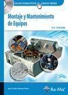 MONTAJE Y MANTENIMIENTO DE EQUIPOS. CFGM. INCLUYE CD-ROM