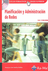 PLANIFICACION Y ADMINISTRACION DE REDES. CFGS. INCLUYE CD-ROM