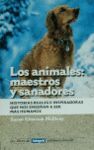LOS ANIMALES: MAESTROS Y SANADORES