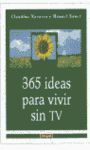 365 IDEAS PARA VIVIR SIN TV