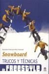 SNOWBOARD:TRUCOS Y TECNICAS DE FREESTYLE