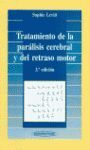 TRATAMIENTO DE LA PARALISIS CEREBRAL Y DEL RETRASO MOTOR 3ª ED.