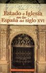 ESTADO E IGLESIA EN LA ESPAÑA DEL SIGLO XVI