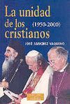 LA UNIDAD DE LOS CRISTIANOS 1950-2000