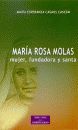 MARIA ROSA MOLAS:MUJER,FUNDADORA Y SANTA