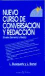 NUEVO CURSO DE CONVERSACION Y REDACCION (NIVELES ELEMENTAL Y MEDI