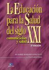 EDUCACION PARA SALUD DEL SIGLO XXI (2/E) COMUNICAC