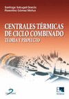 CENTRALES TERMICAS DE CICLO COMBINADO:TEORIA Y PROYECTO