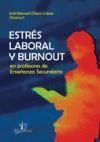 ESTRES LABORAL Y BURNOUT EN PROFESORES DE ENSEÑANZ