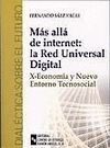 MAS ALLA DE INTERNET: LA RED UNIVERSAL DIGITAL