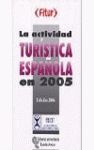 LA ACTIVIDAD TURISTICA ESPAÑOLA EN 2005