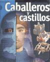 CABALLEROS Y CASTILLOS (INSIDERS)