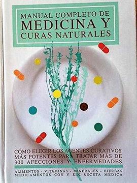 MANUAL COMPLETO DE MEDICINA Y CURAS NATURALES
