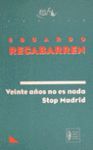 VEINTE AÑOS NO ES NADA - STOP MADRID