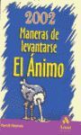 2002 MANERAS DE LEVANTARSE EL ANIMO