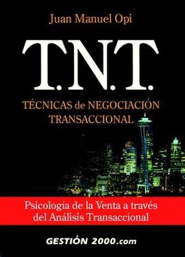 T.N.T. TECNICAS DE NEGOCIACION TRANSACCIONAL