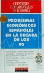PROBLEMAS ECONOMICOS ESPAÑOLES EN LA DECADA DE LOS 90
