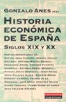 HISTORIA ECONOMICA DE ESPAÑA SIGLO XIX Y XX