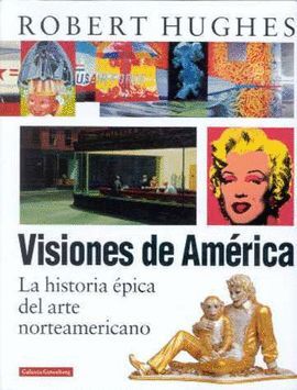 VISIONES DE AMERICA.  HISTORIA EPICA ARTE NORTEAMERICANO