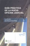 GUÍA PRÁCTICA DE LA NUEVA OFICINA JUDICIAL