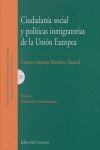 CIUDADANIA SOCIAL Y POLITICAS INMIGRATORIAS DE LA UNION EUROPEA