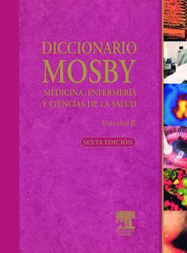 DICCIONARIO MOSBY MEDICINA, ENFERMERIA Y CIENCIAS DE LA SALUD