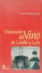 DICCIONARIO DEL VINO DE CASTILLA Y LEON (PROMOCION CYL)