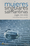MUJERES SINGULARES SALMANTINAS (SIGLO XX-XXI)