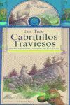 LOS TRES CABRITILLOS TRAVIESOS (LIBRO+CDROM)