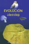 EVOLUCION, LA BASE DE LA BIOLOGIA