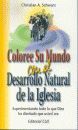 COLOREE SU MUNDO CON EL DESARROLLO NATURAL DE LA IGLESIA