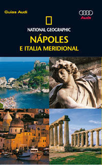 NAPOLES E ITALIA MERIDIONAL -- GUIAS AUDI NATIONAL GEOGRAPHIC--