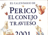 EL CALENDARIO DE PERICO EL CONEJO TRAVIESO 2001