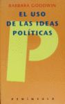 EL USO DE LAS IDEAS POLITICAS