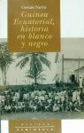 GUINEA ECUATORIAL, HISTORIA EN BLANCO Y NEGRO