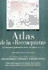 ATLAS DE LA RECONQUISTA: LA FRONTERA PENINSULAR ENTRE LOS SIGLOS VIII