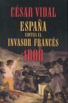 ESPAÑA CONTRA EL INVASOR FRANCES 1808